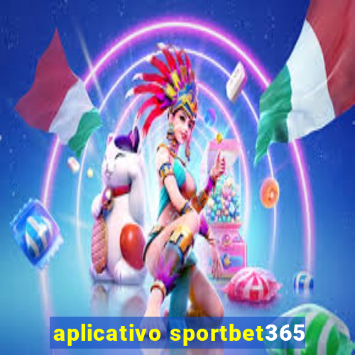 aplicativo sportbet365